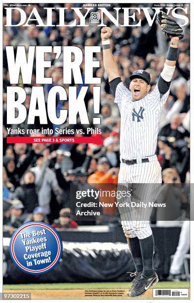 Front Page wrap of the Daily News from October 26, 2009..Headline: We're Back!..Yanks roar into Series vs. Phils..photo of jubilant Alex Rodriguez