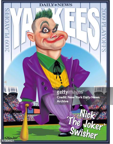 Daily News Yankees 2009 ALCS 2009 Poster , Nick 'The Joker' Swisher - Nick Swisher, Cartoon by Daily News Artist Ed Murawinski