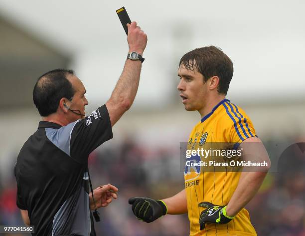 Roscommon , Ireland - 17 June 2018; David Murray of Roscommon is shown the black card by referee David Coldrick during the Connacht GAA Football...