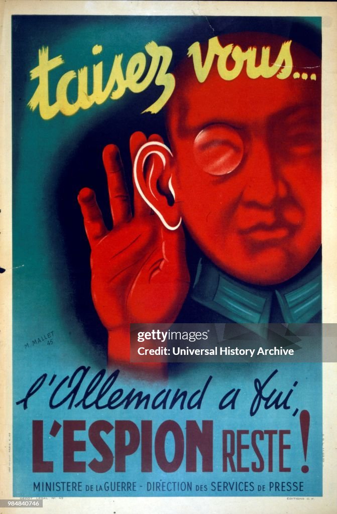 French World War two propaganda poster urging French citizens to maintain 'Silence' so as not to let the enemy overhear secrets. 'shut up! the Germans have fled but spies remain!' 1944
