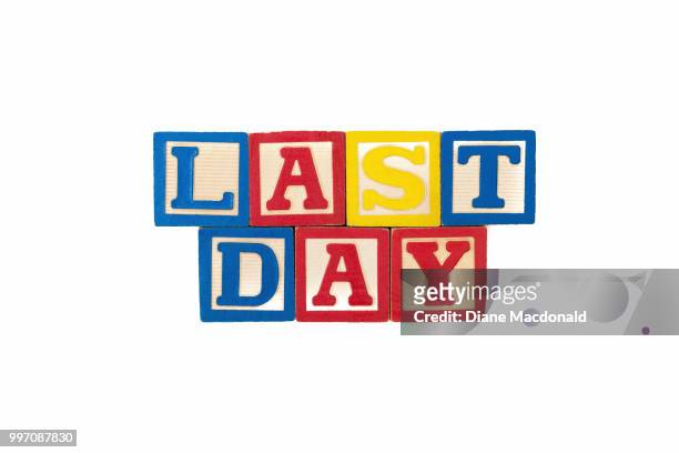 last day spelled out with building blocks - last day of school stock pictures, royalty-free photos & images