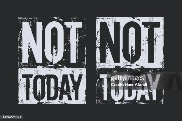 not today motivational quotes brush stroke