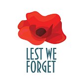 Vector illustration for Remembrance Day also known as Poppy Day or Armistice day: Minimalistic poppy flower and text Lest We Forget.
